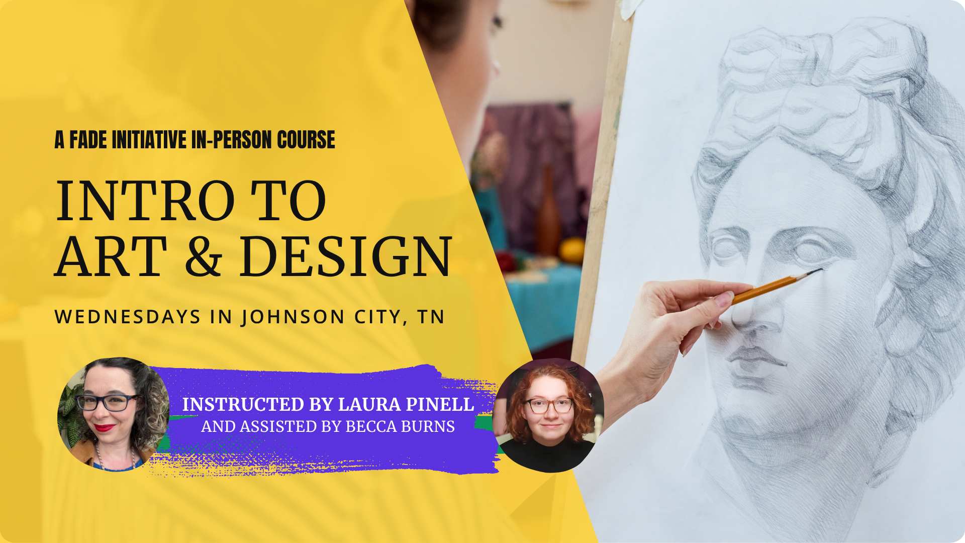 A FADE Initiative In-Person Course: Intro to Art and Design, Wednesdays in Johnson City, TN. Instructed by Laura Pinell and Assisted by Becca Burns